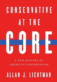 Enlarge image Cover: Conservative at the Core - University of Notre Dame Press