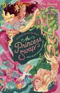 Abbildung von: The Princess Swap 3: Rapunzel and the Sea Witch (or, The Little Mermaid and the Tower) - Puffin