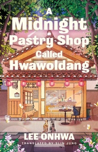 Abbildung von: A Midnight Pastry Shop Called Hwawoldang - Michael Joseph Ltd