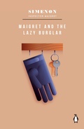 Cover: Maigret and the Lazy Burglar - Penguin Classics