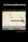 Cover: Archiving Machines - MIT Press