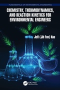 Cover: Chemistry, Thermodynamics, and Reaction Kinetics for Environmental Engineers - CRC Press