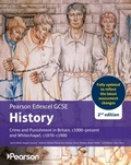 Cover: Pearson Edexcel GCSE (9-1) History Crime and Punishment in Britain, c1000-present 2nd edition - Pearson Education Limited