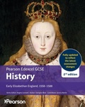 Cover: Pearson Edexcel GCSE (9-1) History Early Elizabethan England, 1558-1588 2nd edition - Pearson Education Limited