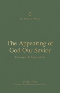 Abbildung von: The Appearing of God Our Savior - Crossway