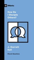 Cover: How Do I Disciple Others? - Crossway