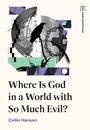 Cover: Where Is God in a World with So Much Evil? - Crossway