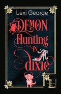 Cover: Demon Hunting in Dixie - Kensington Publishing Corporation