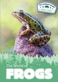 Cover: The World of Frogs - Cavendish Square Publishing