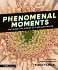 Cover: Phenomenal Moments: Revealing the Hidden Science Around Us - Candlewick Press,U.S.
