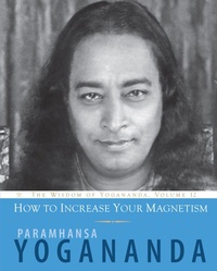 Abbildung von: How to Increase Your Magnetism - Crystal Clarity Publishers