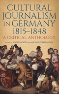 Cover: Cultural Journalism in Germany, 1815-1848 - Camden House Inc