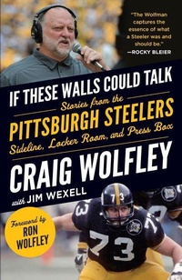 Abbildung von: If These Walls Could Talk: Pittsburgh Steelers - Triumph Books