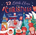 Cover: 12 Little Elves Save Christmas - Familius LLC