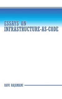 Enlarge image Cover: Essays on Infrastructure-as-code - Archway Publishing