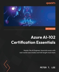 Abbildung von: Azure AI-102 Certification Essentials - Packt Publishing
