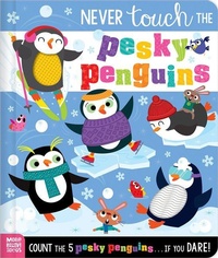 Enlarge image Cover: Never Touch the Pesky Penguins - Make Believe Ideas