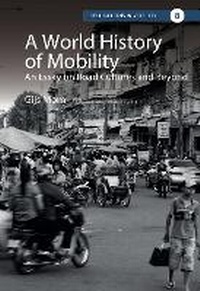 Enlarge image Cover: A World History of Mobility - Berghahn Books