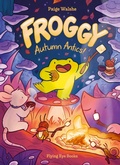 Cover: Froggy: Autumn Antics! - Flying Eye Books