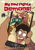 Cover: My Dad Fights Demons! - SelfMadeHero