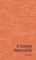 Cover: A Surrey Naturalist - Uniformbooks