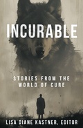 Cover: Incurable: Stories from the World of Cure - Running Wild Press