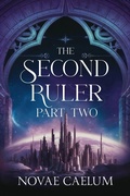 Cover: The Second Ruler Part Two (The Stars and Green Magics, #7) - Ialorius Press