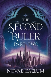 Enlarge image Cover: The Second Ruler Part Two (The Stars and Green Magics, #7) - Ialorius Press