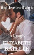 Cover: What True Love Really Is (The Kavanaghs, #1) - Vera Soroka