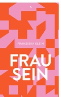 Cover: Frau sein - Fontis