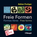 Cover: Freie Formen - Formes libres - Free forms - Haupt Verlag