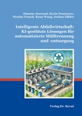 Cover: Intelligente Abfallwirtschaft: KI-gest&uuml;tzte L&ouml;sungen f&uuml;r automatisierte M&uuml;lltrennung und -entsorgung - Kovac, Dr. Verlag