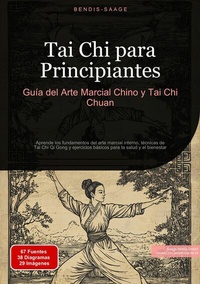Abbildung von: Tai Chi para Principiantes: Guía del Arte Marcial Chino y Tai Chi Chuan - Saage Books
