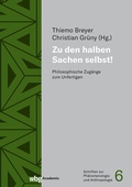 Cover: Zu den halben Sachen selbst! - wbg Academic in Herder