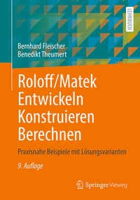 Abbildung von: Roloff/Matek Entwickeln Konstruieren Berechnen - Springer Vieweg
