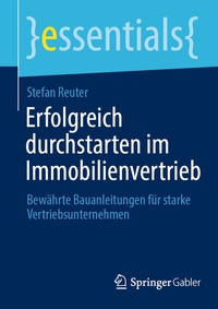 Abbildung von: Erfolgreich durchstarten im Immobilienvertrieb - Springer Gabler