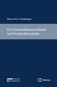 Abbildung von: Der Unternehmensverbund im Privatrechtsverkehr - Verlag Österreich