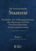 Cover: Der &Ouml;sterreichische Staatsrat. Protokolle des Vollzugsausschusses, des Staatsrates und des Gesch&auml;ftsf&uuml;hrenden Staatsdirektoriums 21. Oktober 1918 bis 14. M&auml;rz 1919 - Verlag der &ouml;sterreichischen Akademie der Wissenschaften