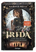 Cover: Irida 1. Irida und die Stadt der Geheimnisse - Oetinger