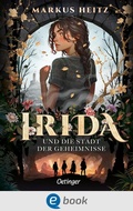 Cover: Irida 1. Irida und die Stadt der Geheimnisse - Oetinger