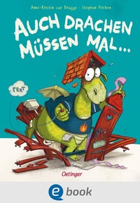 Abbildung von: Auch Drachen müssen mal ... - Oetinger