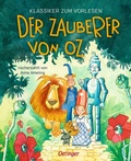 Cover: Klassiker zum Vorlesen. Der Zauberer von Oz - Oetinger