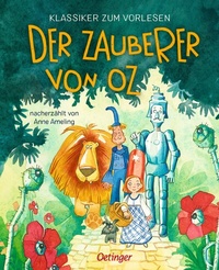 Abbildung von: Klassiker zum Vorlesen. Der Zauberer von Oz - Oetinger