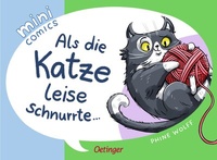 Abbildung von: Mini Comics. Als die Katze leise schnurrte ... - Oetinger