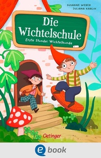 Abbildung von: Die Wichtelschule - Oetinger