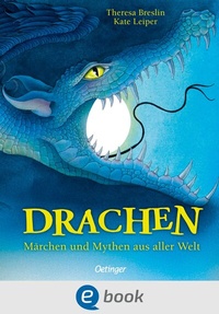 Abbildung von: Drachen. Märchen und Mythen aus aller Welt - Oetinger