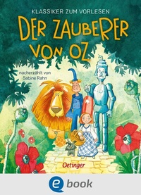 Abbildung von: Klassiker zum Vorlesen. Der Zauberer von Oz - Oetinger