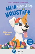 Cover: Mein supers&uuml;&szlig;es Haustier. Milos neue Familie - Oetinger