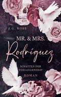 Cover: Mr. & Mrs. Rodr&iacute;guez - Schatten der Vergangenheit - BoD