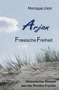 Cover: Arjan - Das Orakel von Frysl&acirc;n / Arjan - Friesische Freiheit - epubli